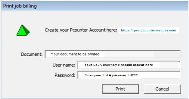 Enter your LoLA password below your user name or change to your P-counter username and password if you created a separate account, as needed.