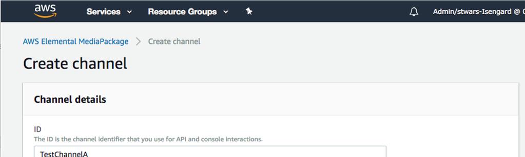 STEP A: CREATE CHANNELS IN AWS ELEMENTAL MEDIAPACKAGE In order to create your AWS Elemental MediaLive channel, you must first know the destination URLs and credentials for your output(s).