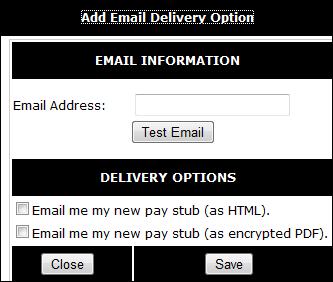 Email Delivery Option-Allows the pay stub to be sent as an attachment or the body of the email.