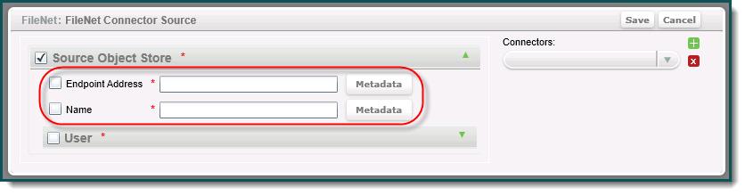 Figure 9 - Assign an FIleNet Connector to a FileNet Source 6. Select the Source Object Store checkbox, then click the Endpoint Address checkbox.