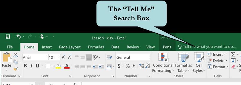 LESSON 1 EXCEL BASICS 1.10 Using Tell Me to Obtain Help In this lesson, you will learn how to use the Tell Me help system.
