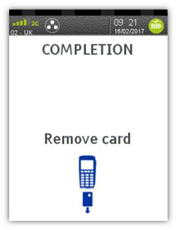 Press if the printout is readable; else press to print the cardholder receipt again. Completion Insert Card Press at the Idle Screen. Highlight Completion as described earlier and press.