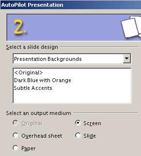 Creating a new presentation AutoPilot Presentation window number 2 appears. See Figure 2: Autopilot Presentation window 2. 3) Choose a design under Select a slide design.