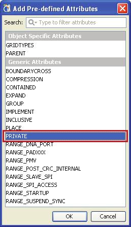 Defining Attributes for Each ISO Partition with the PlanAhead Tool 9. Click the PRIVATE attribute to select it, and click OK (see Figure 3-22).