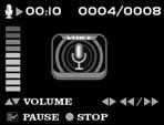 Voice playback Voice files are indiciated by a voice icon. Press the Enter button to start playing the voice file. Press the Menu button to pause play. Press Enter button to stop playing back voice.