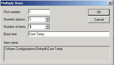 Multiply Item Dialog Box 3. When the items are multiplied, they are all given a base name followed by a number. The default base text is the name of the item selected for multiplication.