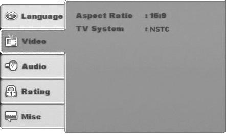 Default Settings: Aspect Ratio = 16:9 TV System = NSTC Language Settings Several language settings can be customized on the DVD Player.