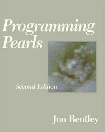 Programming Pearls by Jon Bentley Jon