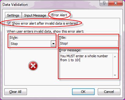 Data Tools D. You also have the option of entering an error alert that pops up when invalid data is entered.