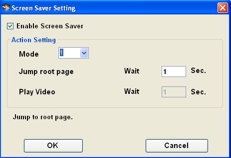 Figure 4-32 2. Select Enable Screen Saver to make the Action Setting options available. Figure 4-33 3. Select the Mode from the drop-down list. There are five modes for selection.