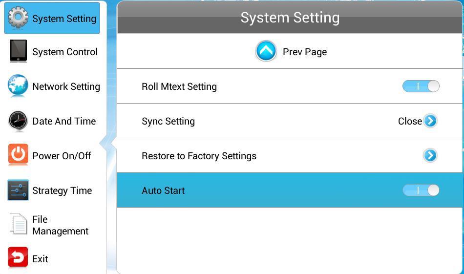 Auto Start This feature allows your screen to start playing the pre-loaded content as