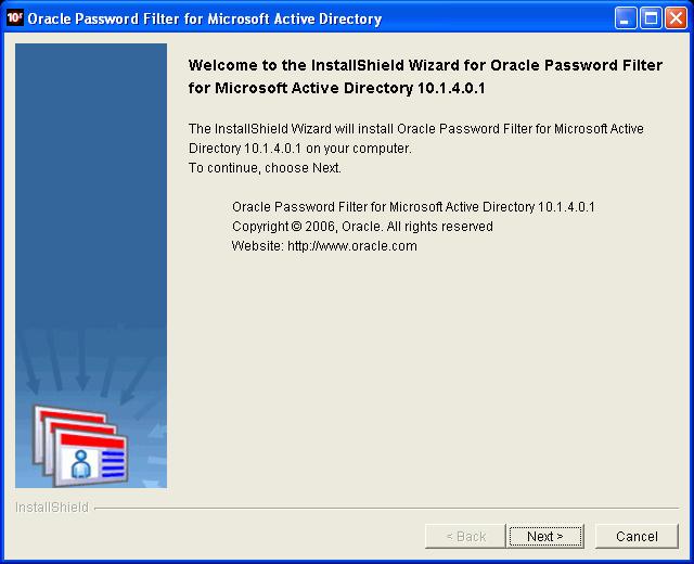 Installing and Reconfiguring the Oracle Password Filter for Microsoft Active Directory 3. On the Welcome page, click Next.