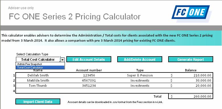 Selecting calculation mode Before you begin, the calculator provides you with the option to view a snapshot of administration fees for your client, or