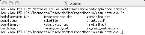 To build your own: Detailed instructions in Madgraph/Models/usrmod Look at MSSM for examples Remember: running.