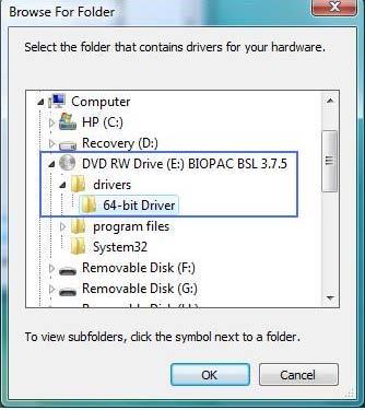 Windows Vista, you must browse to the 64-bit Drivers