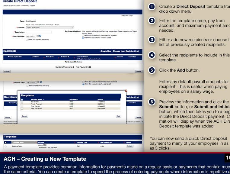 Create a Direct Deposit template from the drop down menu. Enter the template name, pay from account, and maximum payment amount if needed.