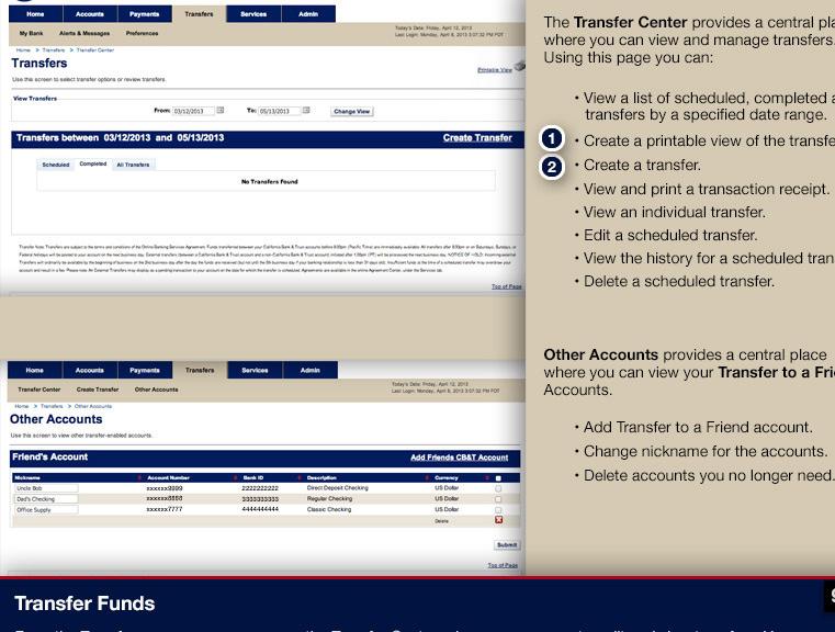 The Transfer Center provides a central place where you can view and manage transfers. Using this page you can: View a list of scheduled, completed, and all transfers by a specified date range.