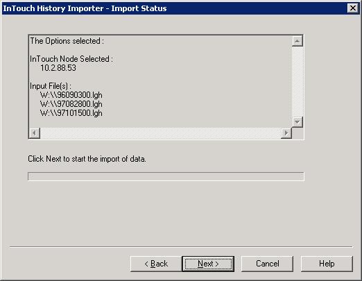 Importing Data from an InTouch History File 157 8 Browse to the InTouch application folder, select one or more.lgh files, and then click Open. You must select.