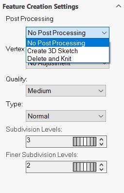 Feature Creation Settings Post Processing The post processing option allows additional flexibility when constraining to existing Solidworks surfaces as follows: Create 3D Sketch: this