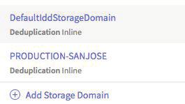 Select a Storage Domain A Storage Domain is a named storage location in the Cohesity Partition. A Storage Domain defines the storage policy for deduplication.