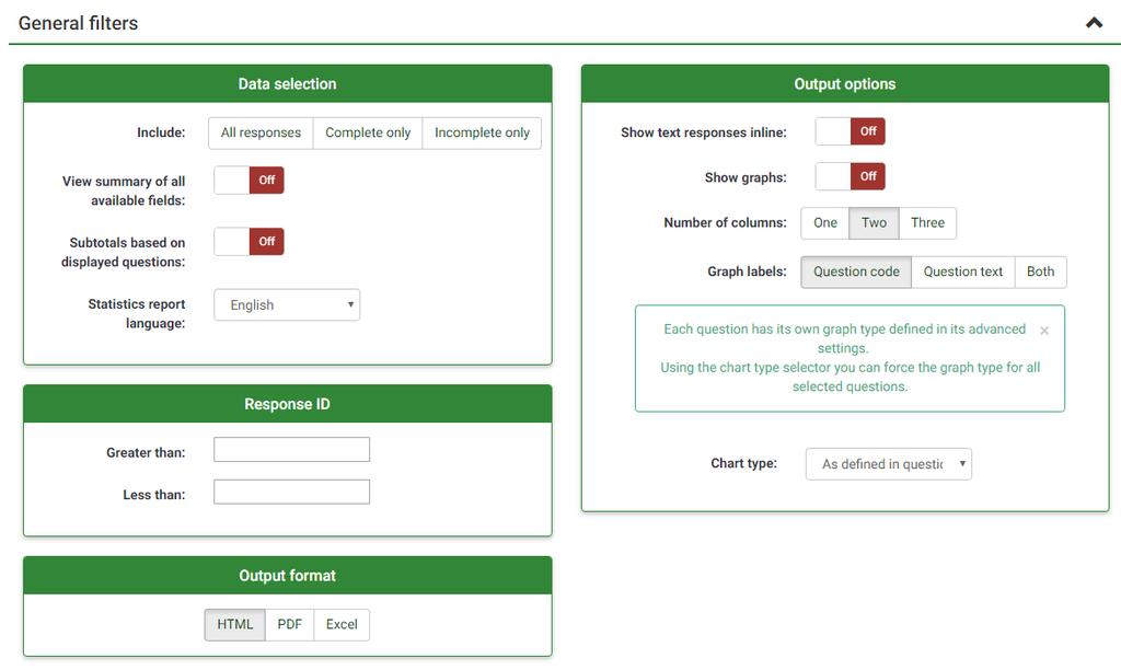 General Filters Here you can select what responses you want to include in your statistics as well as what responses to include based on ID or submission date.