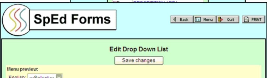 When you are allowed to add to a specific drop down list, a link will be provided on the "Drop Down Lists" page.