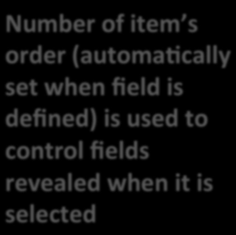defined) is used to control fields revealed when it is