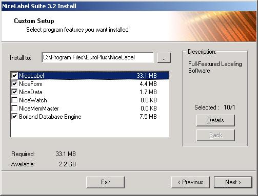 Language selection If you selected Custom installation, another dialog box is shown, that allows you to further customize which parts of software package are installed.