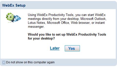 Lesson 1: Installing the Productivity Tools Upon first logging in to WebEx, you will be
