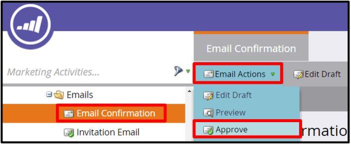 7. Once your email is adjusted to your liking, go back to the Marketing Activities section, select your program, click on the email you just created, select the Email Actions button, and then select