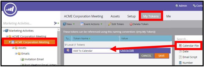 From the Marketing Activities section, select your program, click on the My Tokens button, and then drag the Calendar File option into the tokens field in the center of your screen. 2.