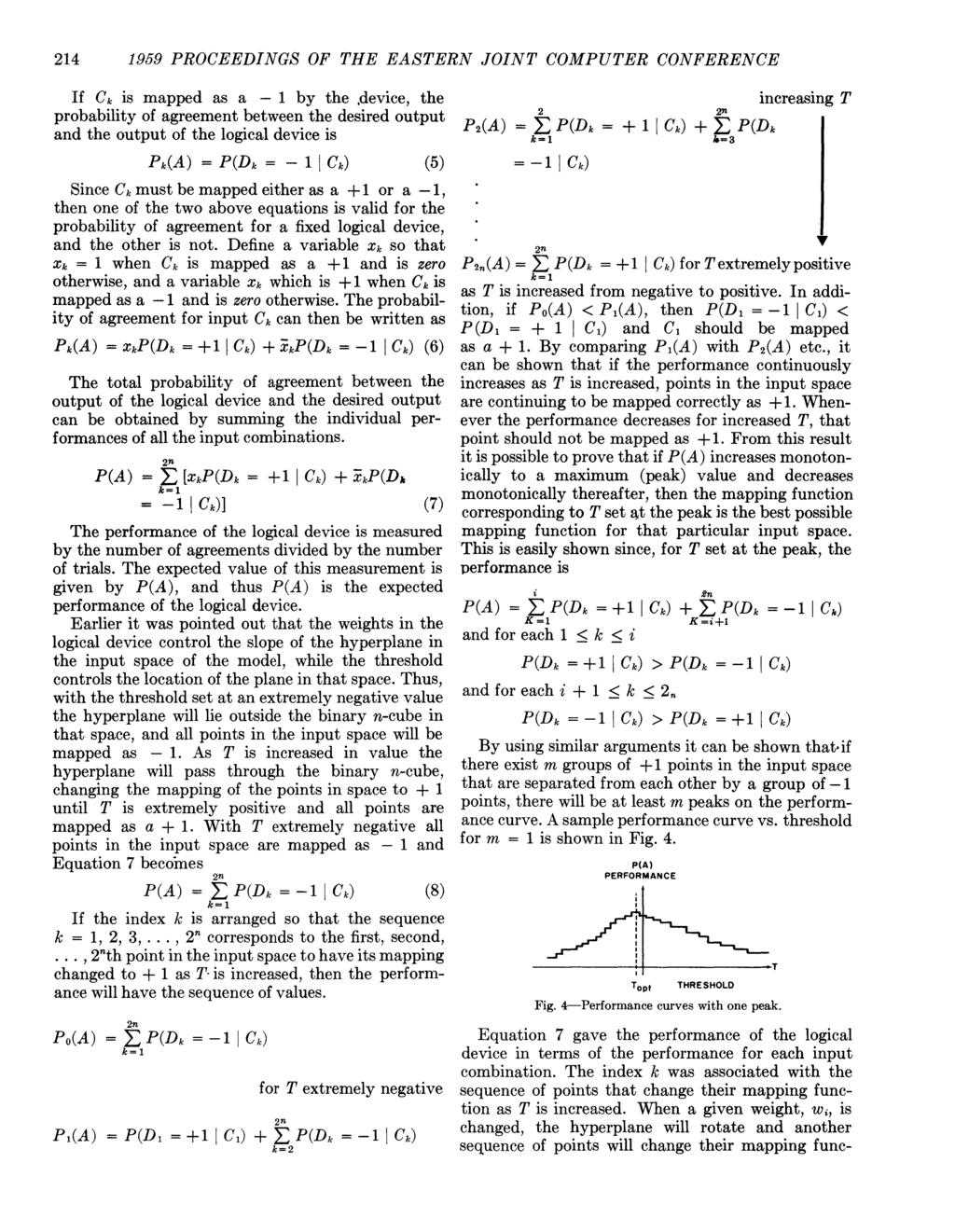 214 1959 PROCEEDINGS OF THE EASTERN JOINT COMPUTER CONFERENCE If Ck is mapped as a - 1 by the,device, the increasing T probability of agreement between the desired output P 2 (A) = ± P(D k = + 1 I C