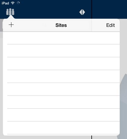 Adding a Site 1. Tap the sites icon to display your list of sites: 2. Tap the plus icon.