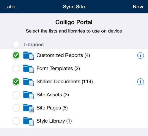 6. Tap Back to return to the Add Site screen. 7. Tap Done. The site syncs and then displays the Sync Site dialog: 8. Tap to select or deselect a list or library that you want to sync.