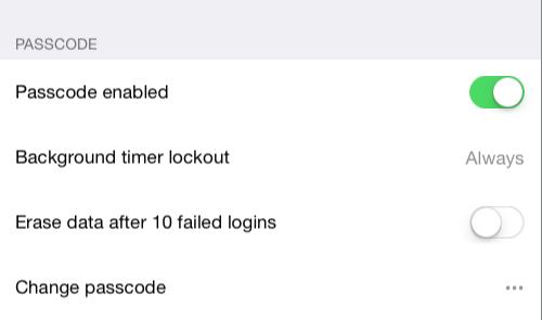 i. Passcode enabled: if you want to disable the passcode you need to enter the existing passcode to do so, unless you have enabled it within the previous minute ii.