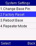 Navigate to select Settings System Settings and choose Factory Reset. 4.