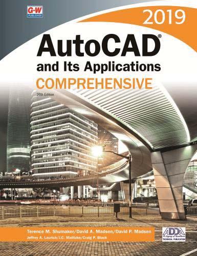 The 2019 editions of AutoCAD and Its Applications Basics and AutoCAD and Its Applications Comprehensive are now available in print and online versions.