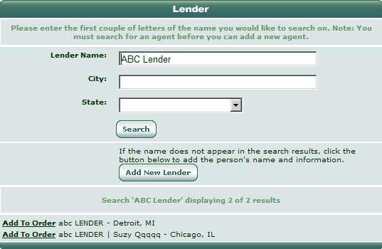 5. Using the Search feature: The Lender, Mortgage Broker, and Buyer s Attorney sections contain a search button. a) Click the Search button before entering information in the fields.