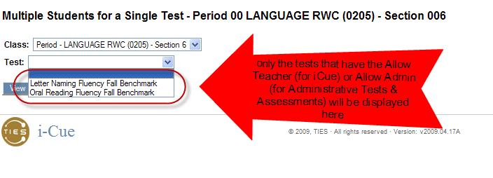 Multiple Student Single Test When the Multiple Student - Single Test module is used, only the tests that are allowed for icue score entry