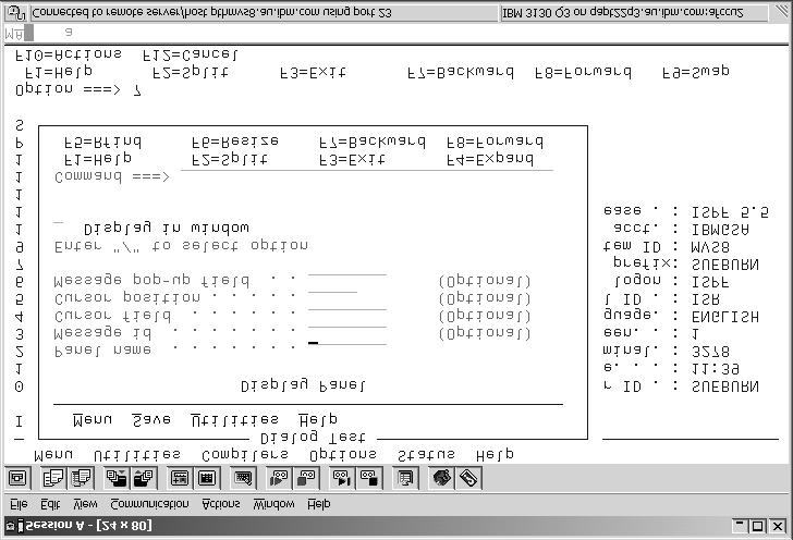 Running in GUI mode Figure 13 shows the ISPF Dialog Test Display Panel displayed on a 3270 emulator.