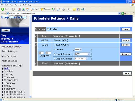 4. Management with Web browser software 4.4 Event Scheduling The scheduling function enables to setup scheduled events including power on / power off. It enables to be self-management projector.
