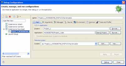 Creating and Debugging Projects Debugging Projects Figure 5.9 Debug Configurations Dialog Box 4. Click the Debugger tab. The Debugger page appears in the area beneath the tabs. Figure 5.10 Debug Configurations Dialog Box Debugger Page 5.
