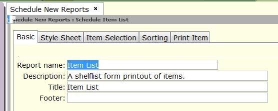 Item List Report Basic Tab Report name: This is the name for the Finished Reports list. You may leave the default report name or type in another. Description: This is a description for the report.