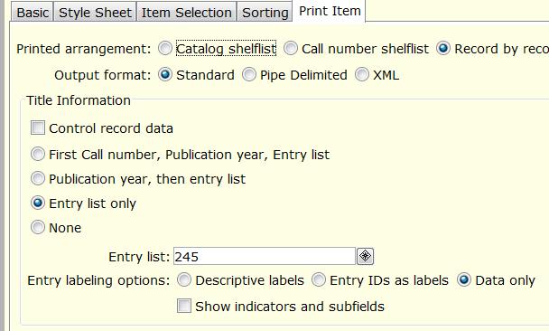 Print Item Tab Printed arrangement The catalog shelflist option prints a single bibliographic record and lists all call numbers and copies attached to the selected title The call number shelflist