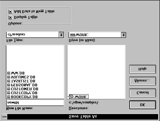 Figure 3.7 The Save Table As dialog box It isn t necessary to type a file extension for the table. Open the Alias Manager dialog box. Accept the working directory or choose an alias.