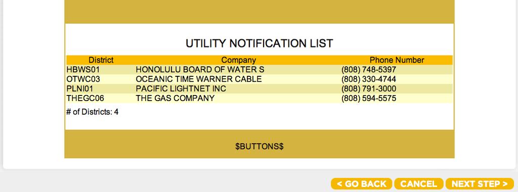 SUBMIT A LOCATE REQUEST 21 Utility Notification List At this point, clicking Next Step will submit your request directly to the utilities shown on the Utility Notification List.