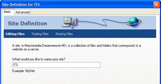 site files are on your PC. When you begin you will not have any sites setup and you will need to define a site. 3.