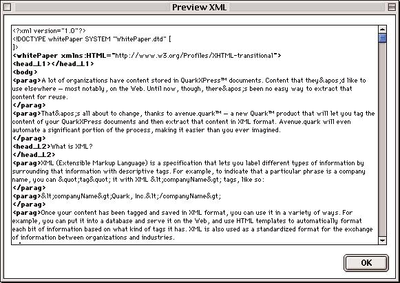 Using Rule-Based Tagging.8 Click the Preview XML button at the top of the XML Workspace palette to display the Preview XML dialog box. This lets you see what the exported XML file will look like.