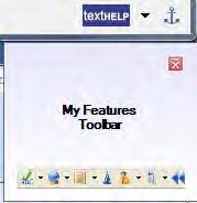 Read&Write 10 Getting started the drop down list, select the Current Toolbar sub-menu and then select the My Features option. You see a notification tooltip displayed below the toolbar.