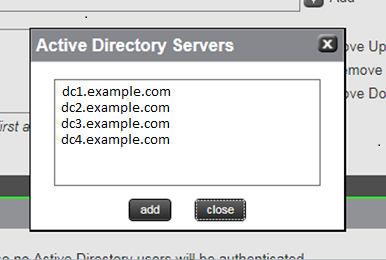 Select one or more servers and click add to add them to the list. No more than 20 Active Directory servers can be configured at a time.